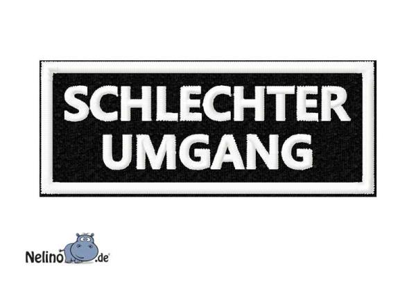 bestickter Aufnäher "SCHLECHTER UMGANG"